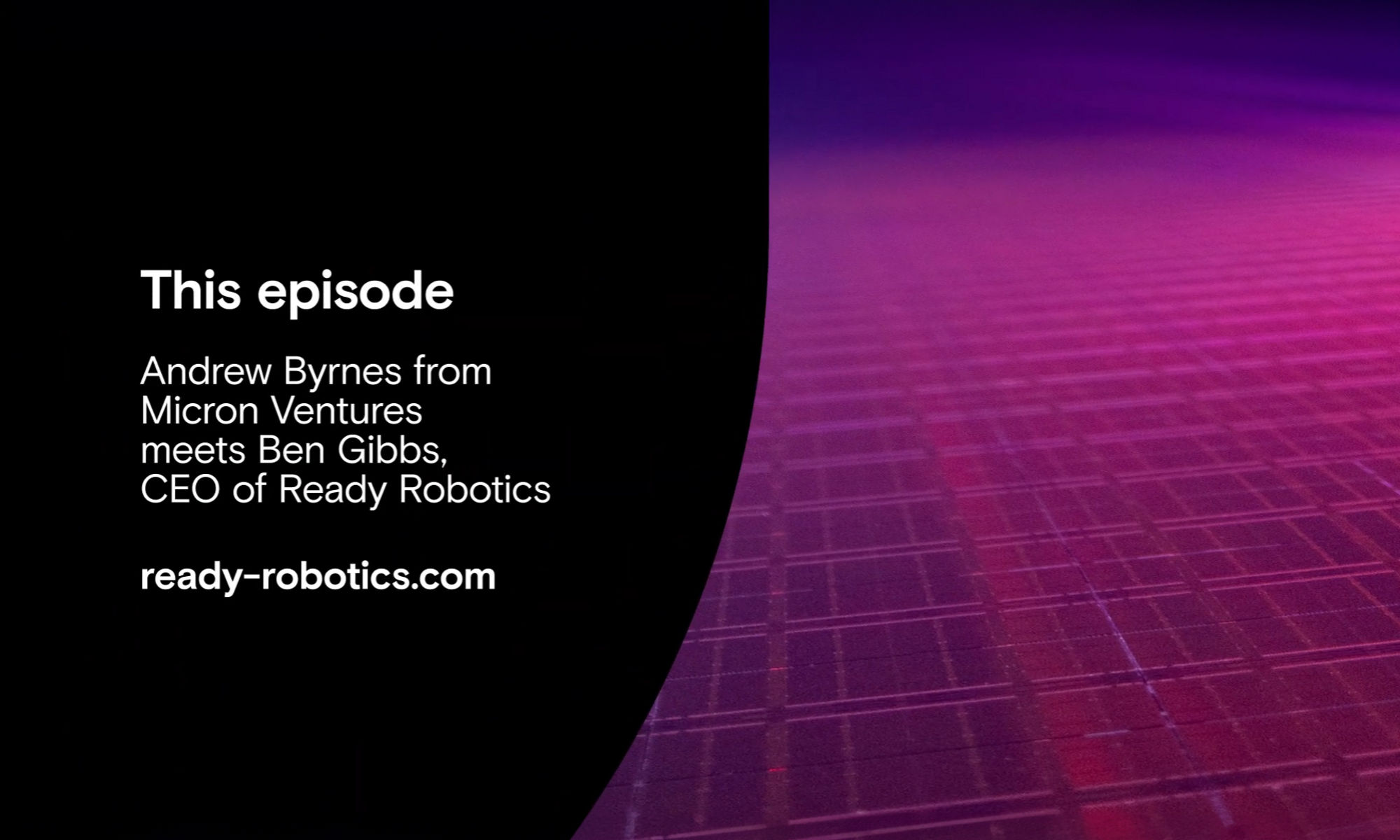 Ready Roboticsの創業者を紹介する5分間動画